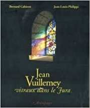 Jean Vuillemey, les Vitraux Dans le Jura